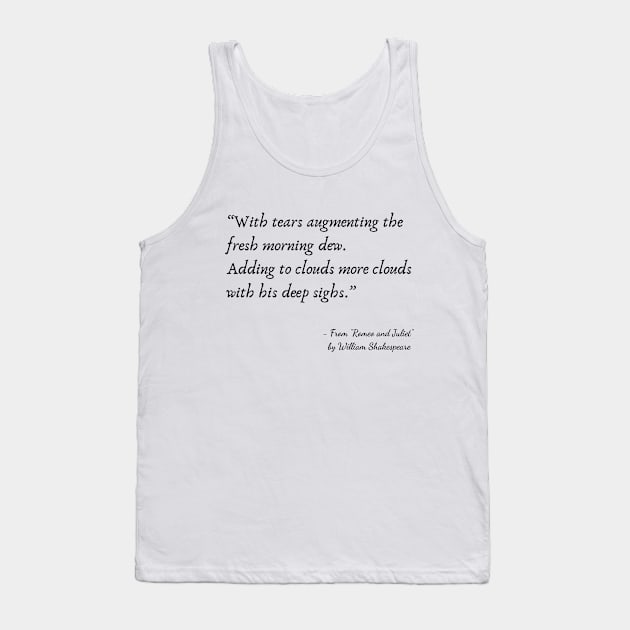 A Quote from "Romeo and Juliet" by William Shakespeare Tank Top by Poemit
